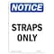 Signmission OSHA Notice, 5" Height, NOTICE Straps Only Sign, 5" X 3.5", Portrait OS-NS-D-35-V-16634 - alternate 1